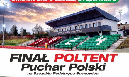 ZAPRASZAMY NA MECZ FINAŁOWY SARMACJA BĘDZIN – WARTA ZAWIERCIE